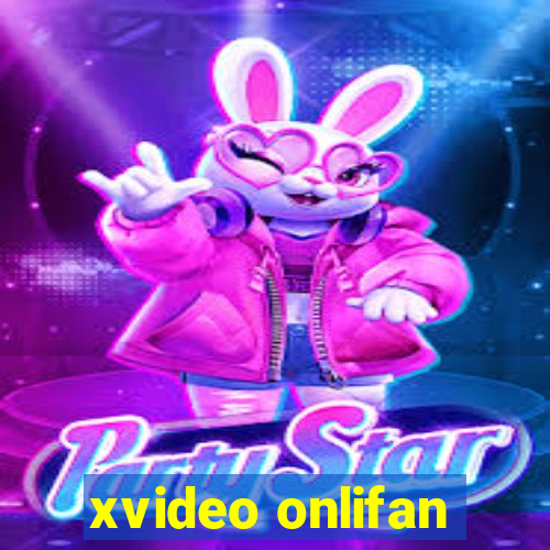 xvideo onlifan